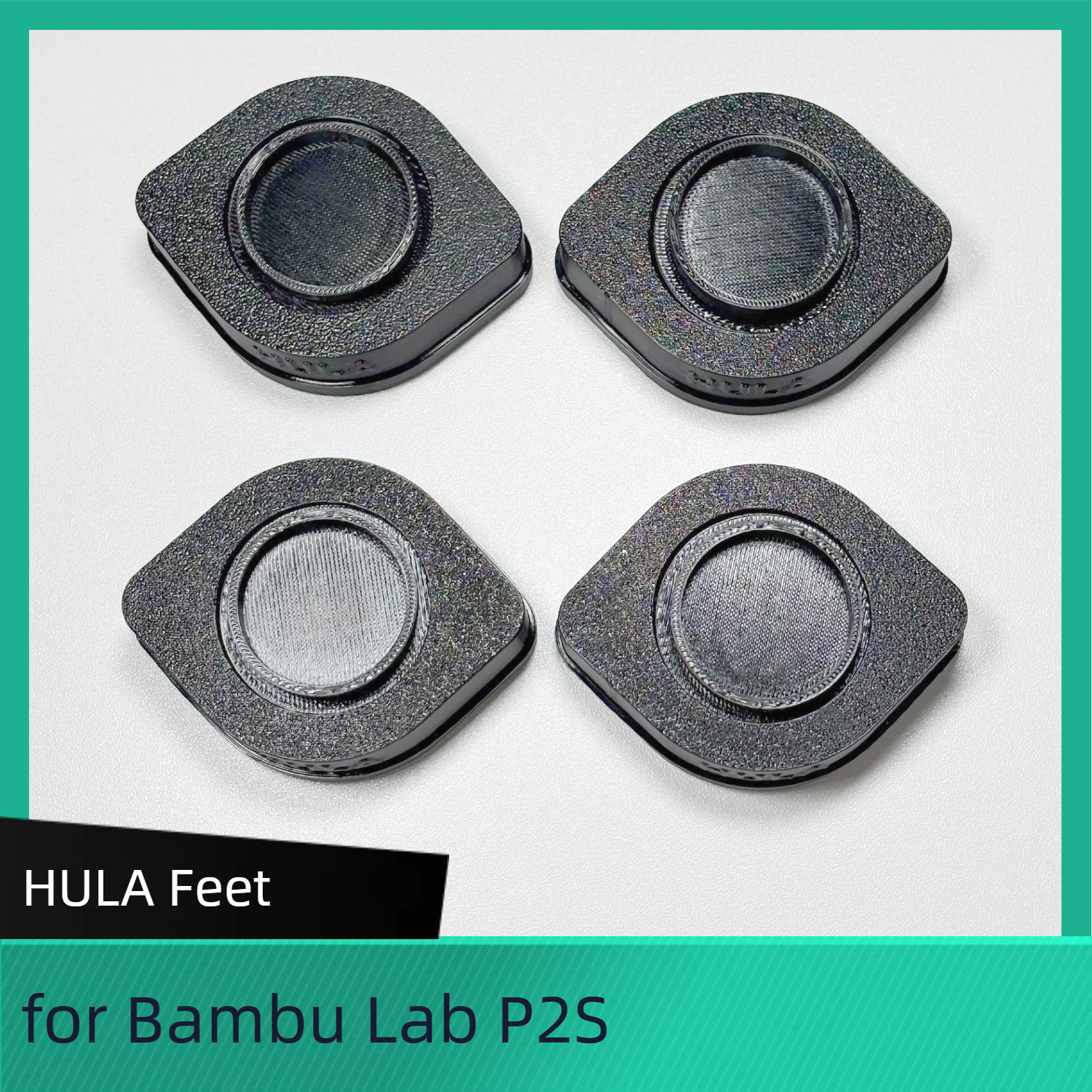HULA - Anti-Vibration Feet - P2S for Bambu Lab P3D HULA - Anti-Vibration Feet - P2S for Bambu Lab P3D