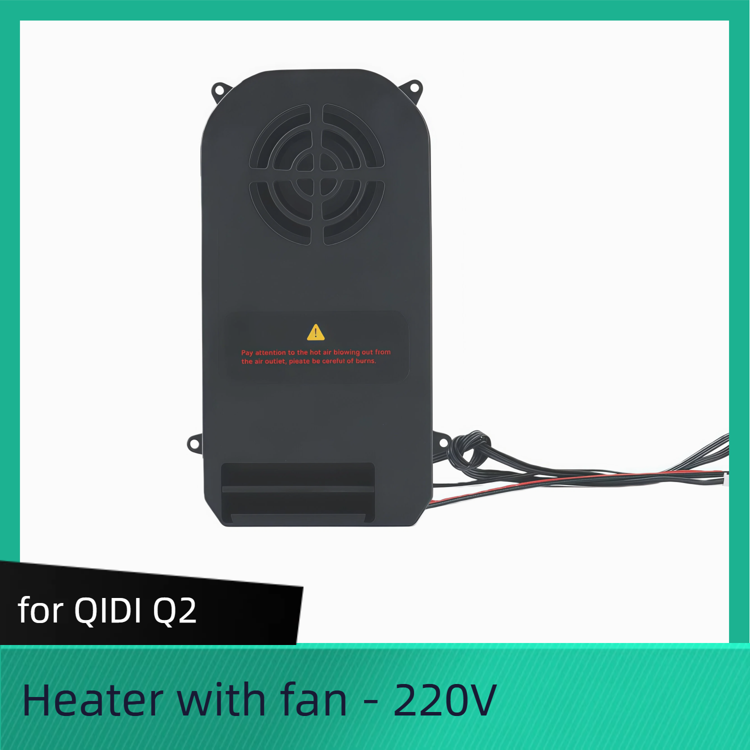 Q2 Heater with Fan for QIDI