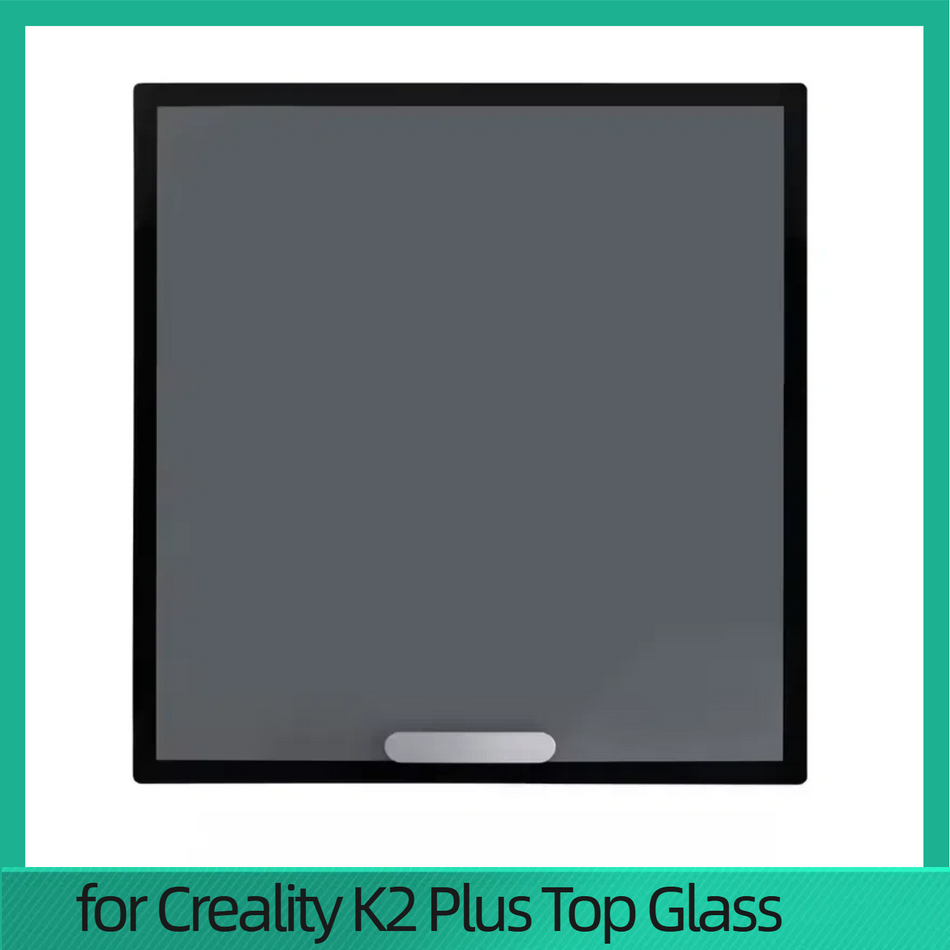 K2_Plus_Top_Glass -Creality 