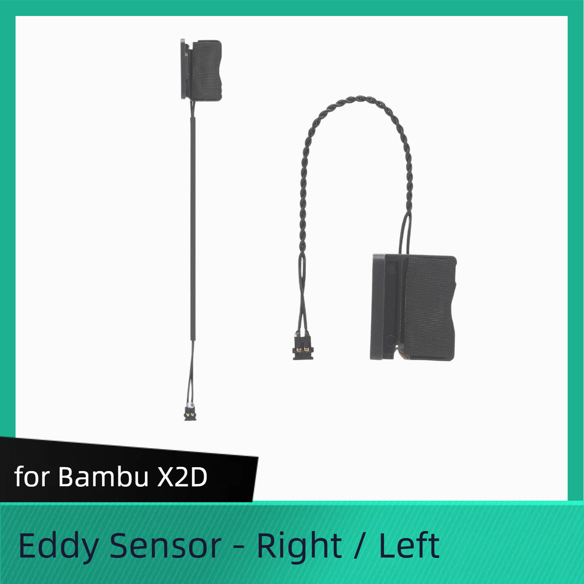 Eddy Sensor -Right /Left - X2D for Bambu