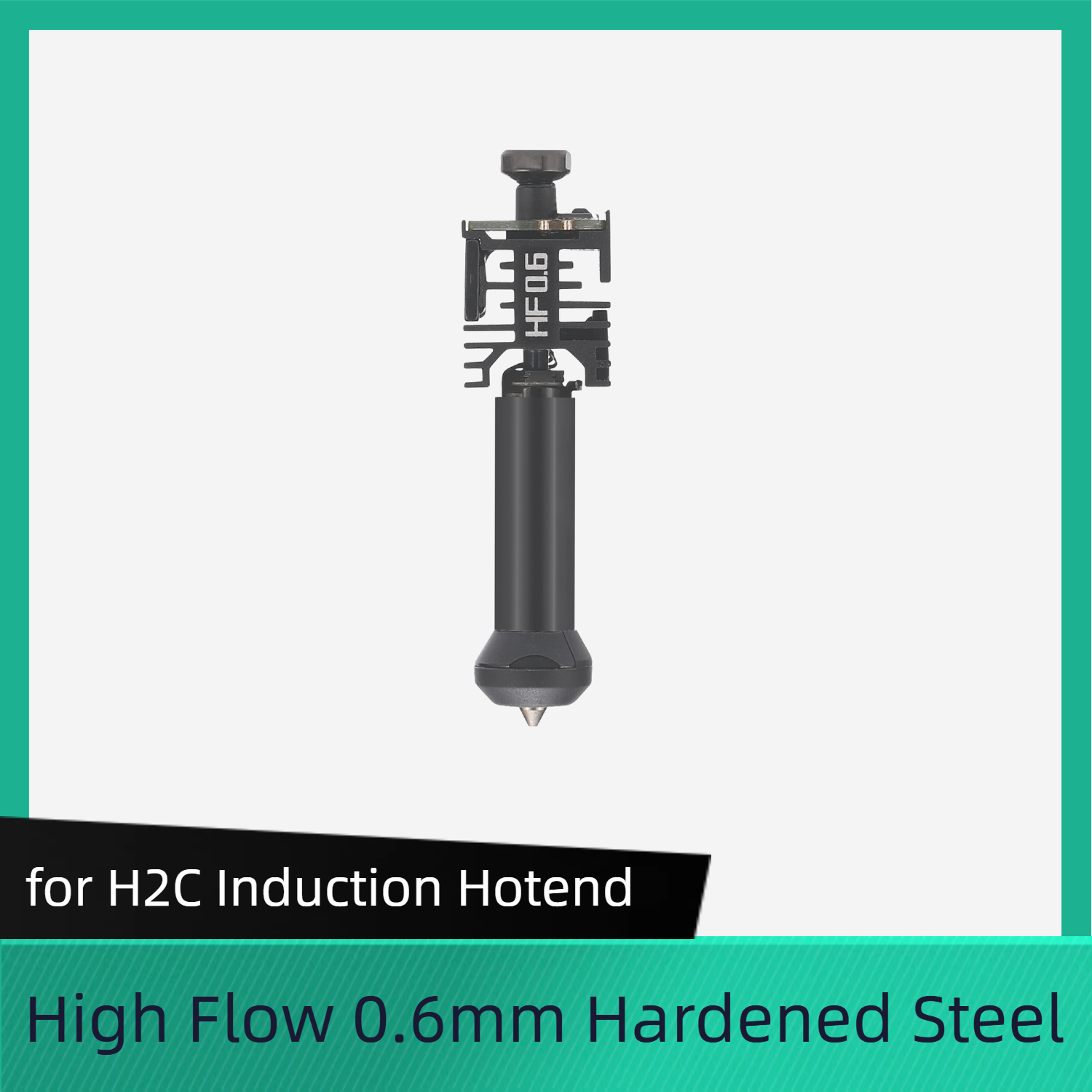 H2C Induction Hotend - High_Flow_0.6mm_Hardened_Steel