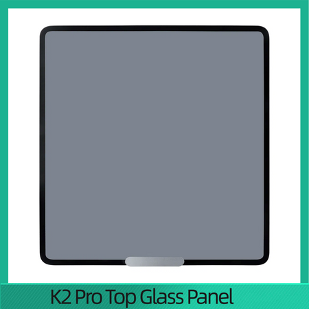 for Creality K2_Pro_Top_Glass_Panel