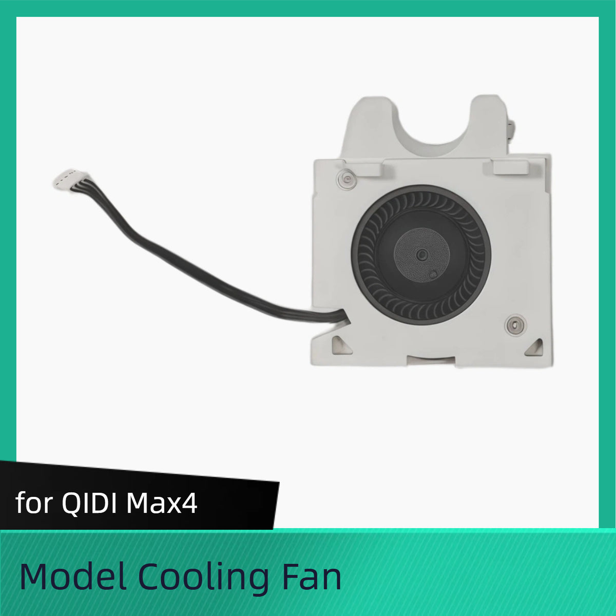 Model  Cooling Fan for QIDI Max4