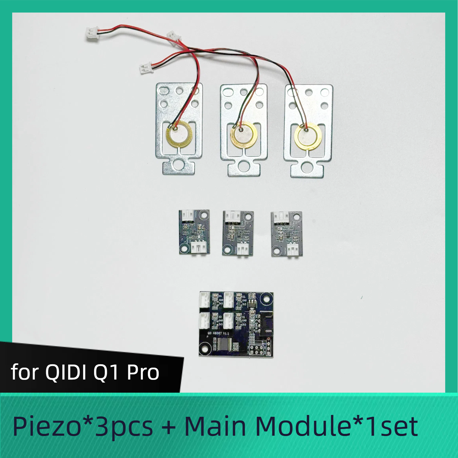for QIDI Q1 Pro
Piezo*3pcs + Main Module*1set