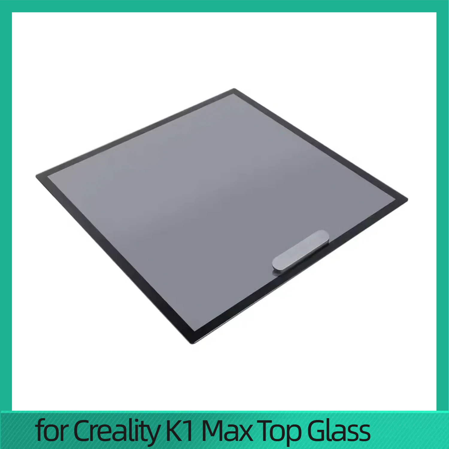 for_Creality_K1_Max_Top_Glass